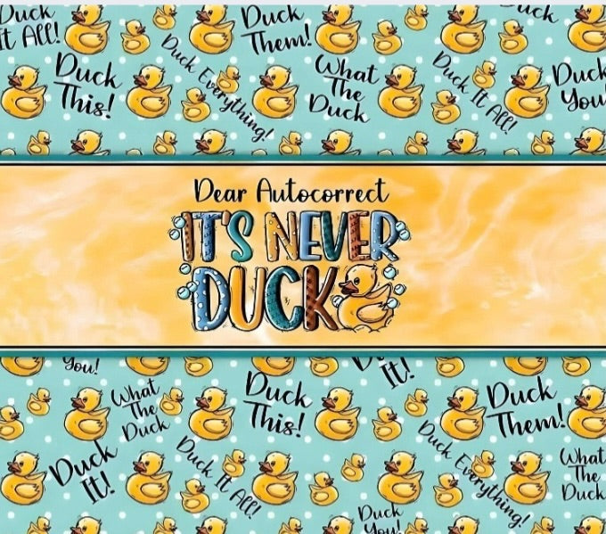 It’s Never Duck 20oz Tumbler - 2