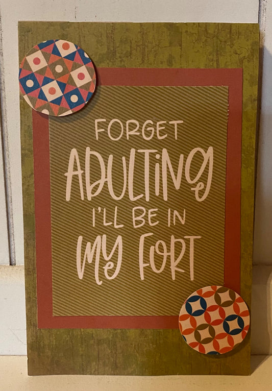 Forget Adulting Sign - 1