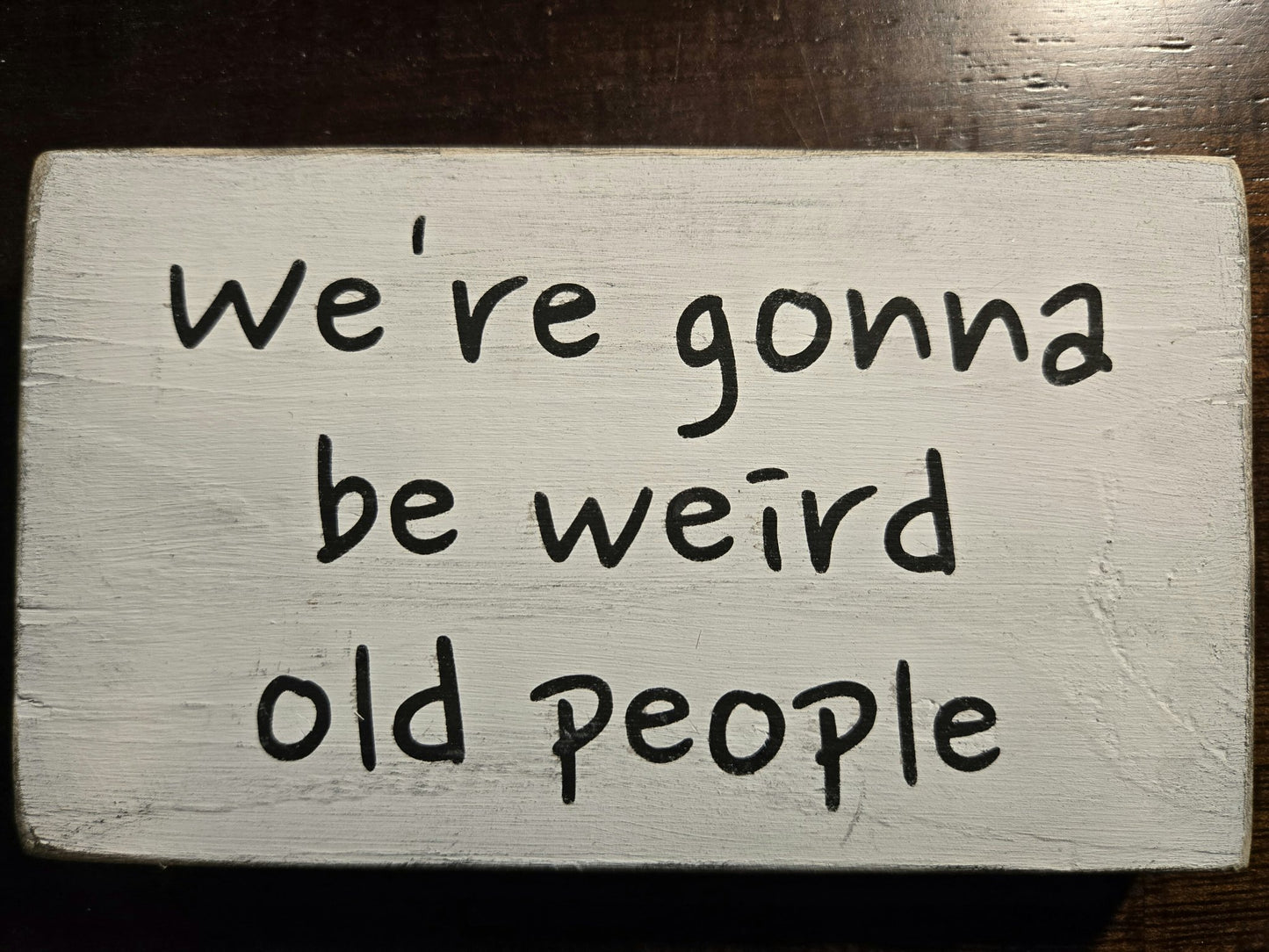 Block Sign -Weird Old People - 1