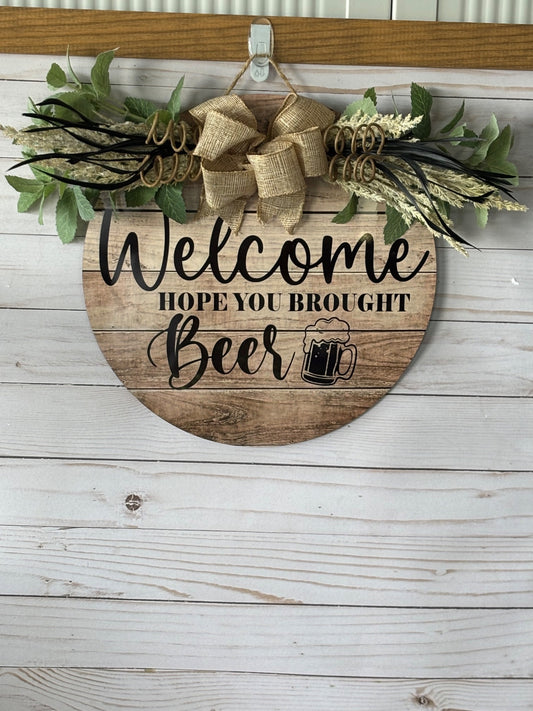 Welcome Hope you brought Beer Door Hanger - 1