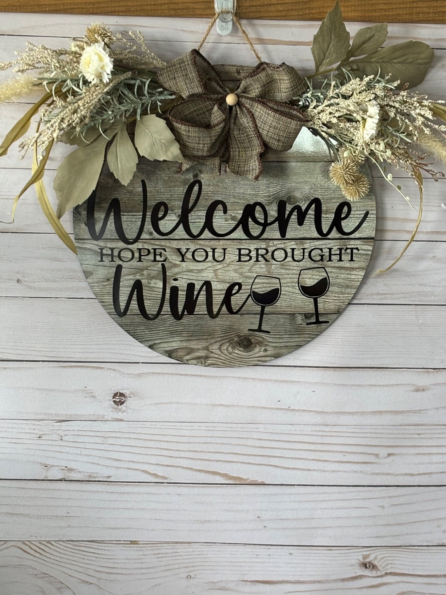 Welcome Hope you brought Wine Door Hanger - 1