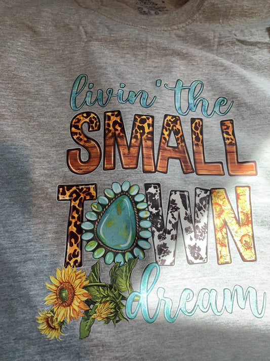Livin the small town dream T-Shirt - 1